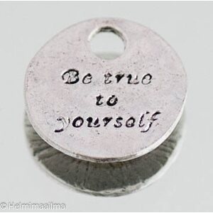 Riipus "Be true to yourself" pyöreä 16 mm antiikkihopea, 5 kpl